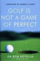 Golf Is Not A Game Of Perfect - Dr. Bob Rotella (original)