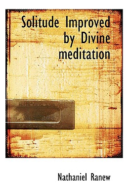 Libro Solitude Improved By Divine Meditation - Ranew, Nat...