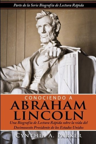 Libro : Conociendo A Abraham Lincoln: Una Biografia De Le