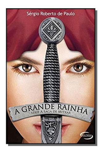 Saga De Mitrax A Grande Rainha A, De Sergo Roberto De Paulo. Editora Novo Século, Capa Mole Em Português, 2021