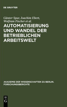 Automatisierung Und Wandel Der Betrieblichen Arbeitswelt ...