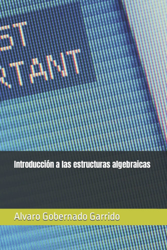 Libro Introducción A Las Estructuras Algebraicas (spani Lcm8