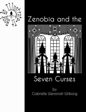 Zenobia And The Seven Curses - Gabrielle Wenonah Wriborg ...