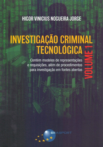 Investigação Criminal Tecnológica Volume 1 Editora Brasport