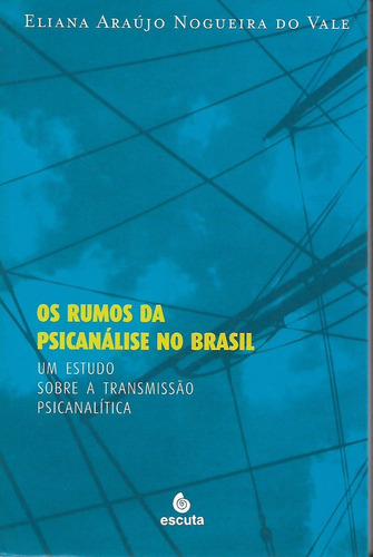 Os Rumos Da Psicanálise No Brasil - Um Estudo 