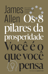 Os 8 Pilares Da Prosperidade & Você É O Que Você Pensa