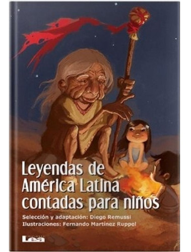 Leyendas De América Latina Contadas Para Niños 