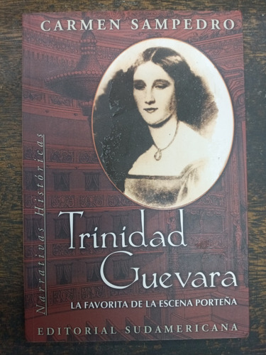 Trinidad Guevara * Favorita De La Escena * Carmen Sampedro *