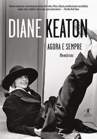 Libro Agora E Sempre Memorias De Keaton Diane Objetiva