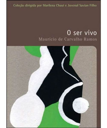 O Ser Vivo, De Ramos, Maurício De Carvalho. Editora Wmf Martins Fontes, Capa Mole, Edição 1ª Edição - 2010 Em Português