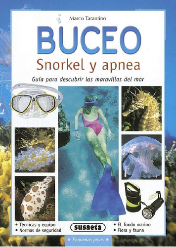 Buceo. Snorkel Y Apnea. Guia Para Descubrir Las Maravillas