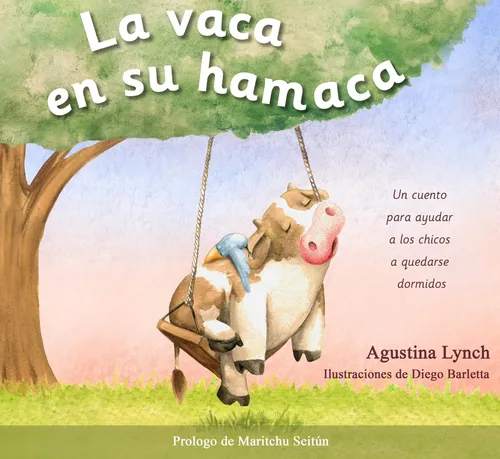La Vaca En Su Hamaca - Un Cuento Para Ayudar A Los Chicos A