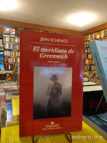 El Meridiano De Greenwich - Jean Echenoz