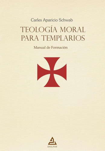 Teología Moral Para Templarios, De Carlesaparicio Schwab