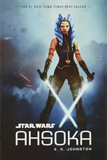 Star Wars Ahsoka - E. K . Johnston ( Ed Planeta)