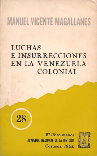 Luchas E Insurrecciones En La Venezuela Colonial, Magallanes