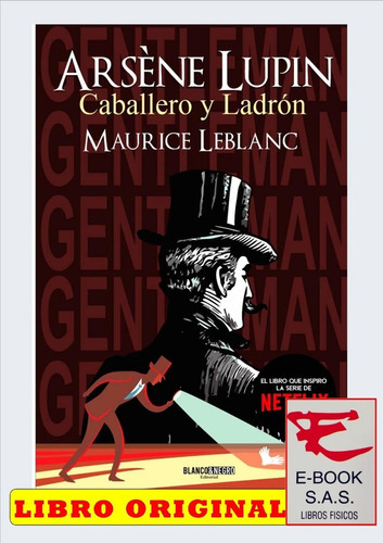 Arseni Lupin Caballero Y Ladron, De Arsene Lupin. Editorial Blanco Y Negro, Tapa Blanda En Español