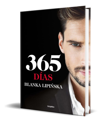 365 Dias, De Blanka Lipinska. Editorial Grijalbo, Tapa Blanda En Español, 2021