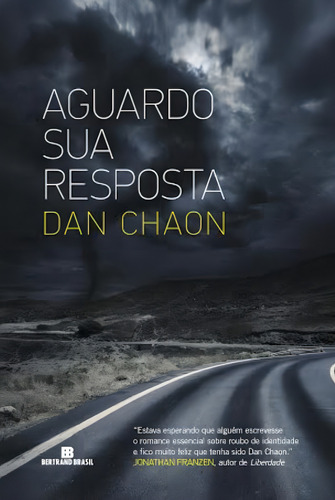 Aguardo sua resposta, de Chaon, Dan. Editorial Editora Bertrand Brasil Ltda., capa mole em português, 2014