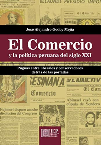 El Comercio Y La Politica Peruana Del Siglo Xxi:: Pugnas Ent