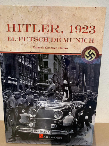 Hitler, 1923 Carmelo González Clavero · Galland Books