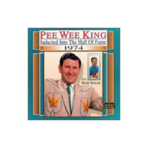 King Pee Wee/stewart Redd Country Music Hall Of Fame 1974 Cd