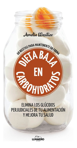 Libro Dieta Baja En Carbohidratos - Wasiliev, Amelia