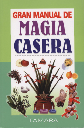 Gran Manual De Magia Casera (spanish Edition)