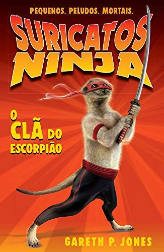 O clã do escorpião: suricatos ninja, de Garcia, Luciana. Capa mole em português