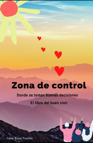 Libro: Zona De Control: Donde Se Toman Buenas Decisiones El