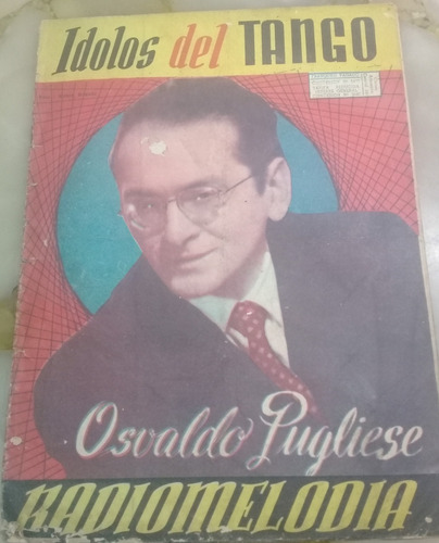 Revista ** Idolos Del Tango ** Osvaldo Pugliese- Año 1956