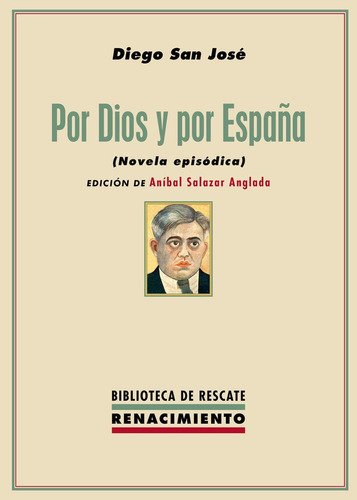 Por Dios Y Por Espaãâ±a, De San José, Diego. Editorial Renacimiento, Tapa Blanda En Español