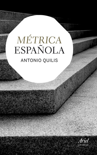 Métrica española, de Quilis, Antonio. Serie Ariel Lingüística Editorial Ariel México, tapa blanda en español, 2014