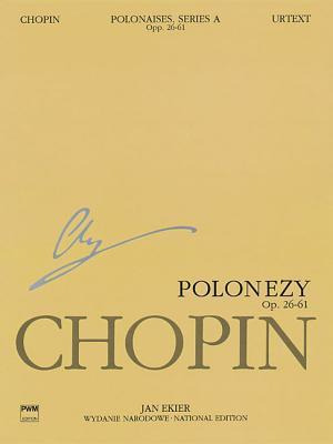 Polonaises, Piano Wn A Vi, Op. 26, 40, 44, 53, 61