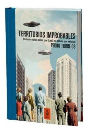 Territorios Improbables Ed Limitada Y Numerada  Pedaqwe