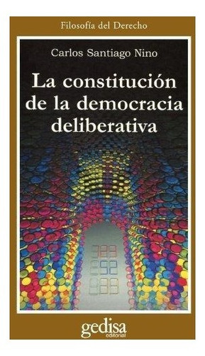Constitución De La Democracia Deliberativa, Nino, Gedisa