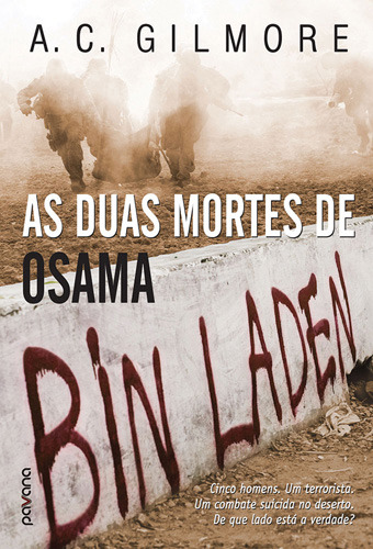 As duas mortes de Osama bin Laden, de Gilmore,A. C.. Editora Pavana, edição 1 em português