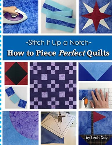 Libro:  How To Piece Perfect Quilts (stitch It Up A Notch)