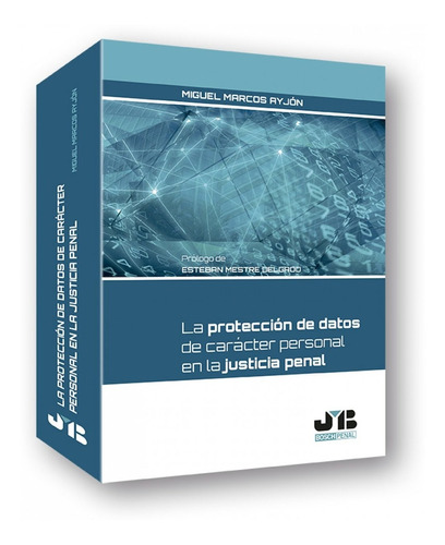 La Protección De Datos De Carácter Personal En La Justicia P