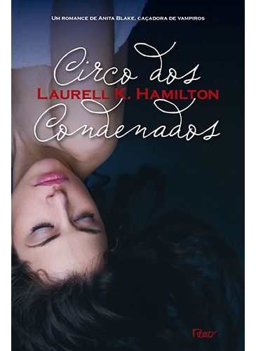 Circo dos condenados, de Hamilton, Laurell K.. Editora Rocco Ltda, capa mole em português, 2011