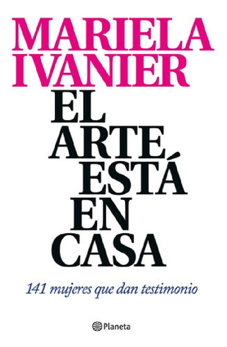 Libro - El Arte Está En Casa De Mariela Ivanier - Pla