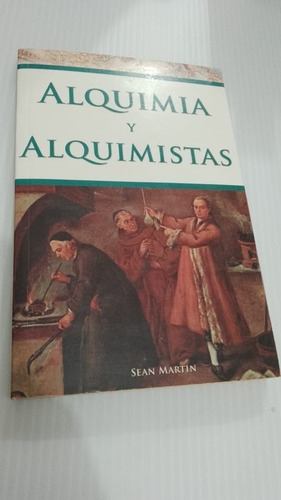 Alquimia Y Alquimistas / Sean Martin (usado, Año 200/) (Usado)