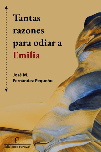 Libro: Tantas Razones Para Odiar A Emilia (spanish Edition)