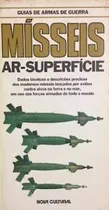 Comprar Livro Guias De Armas De Guerra Mísseis Ar-superfície - Bill Gunston [1986]