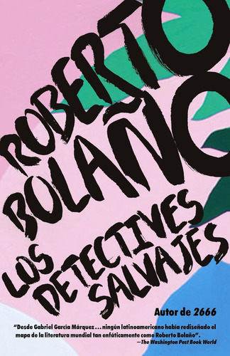 Libro: Los Detectives Salvajes The Savage Detectives: Spanis