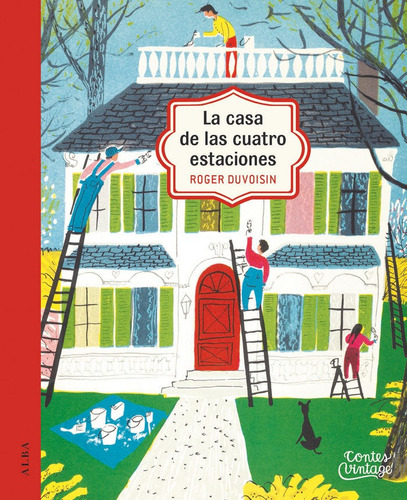 La Casa De Las Cuatro Estaciones, De Duvoisin, Roger. Alba Editorial, Tapa Dura En Español