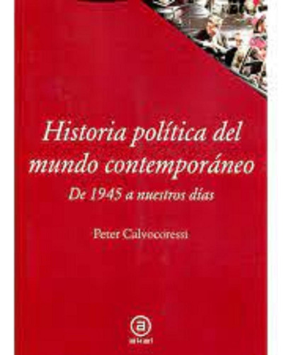 Historia Politica Del Mundo Contemporaneo. De 1945 A Nuestro