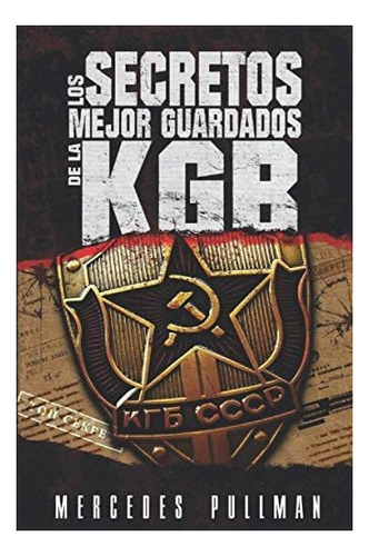 Libro: Los Secretos Mejor Guardados De La Kgb (spanish