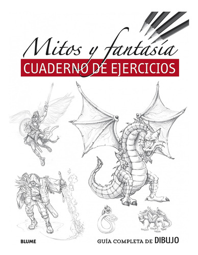 Guía Completa De Dibujo. Mitos Y Fantasía (ejercicios)  -