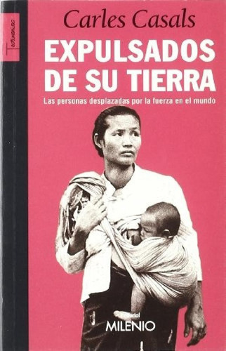 Libro - Expulsados De Su Tierra: Las Personas Desplazadas P